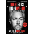 Righteous Indignation: Excuse Me While I Save the World! - Paperback