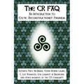 The CR FAQ - An Introduction to Celtic Reconstructionist Paganism - Paperback