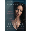 Sensuous Knowledge: A Black Feminist Approach for Everyone - Paperback
