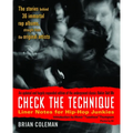 Check the Technique: Liner Notes for Hip-Hop Junkies - Paperback