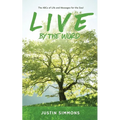 Live by the Word: The ABCs of Life and Messages for the Soul - Paperback
