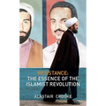 Resistance: The Essence of the Islamist Revolution - Paperback