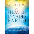 'Til Heaven Invades Earth: Power Principles about Praying for Others - Paperback