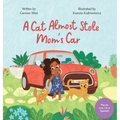 A Cat Almost Stole Mom's Car: Un Gato Casi Roba El Auto De Mamá - Hardcover