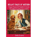 Bella's Tales of History: Tales of USA's Founding Documents - Paperback