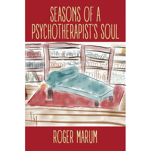 Seasons of a Psychotherapist's Soul - Paperback