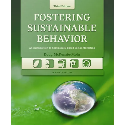 Fostering Sustainable Behavior, Third Edition: An Introduction to Community-Based Social Marketing - Paperback