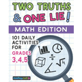 101 Two Truths and One Lie! Math Activities for Grades 3, 4, and 5: 101 Daily Math Practice Activities for Elementary Math Students - Paperback