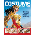 The Costume Making Guide: Creating Armor and Props for Cosplay - Paperback