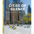 Cities of Silence: Extraordinary Views of a Shutdown World - Hardcover