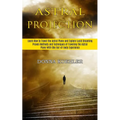 Astral Projection: Learn How to Travel the Astral Plane and Explore Lucid Dreaming (Proven Methods and Techniques of Traveling the Astral Plane With O - Paperback