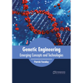Genetic Engineering: Emerging Concepts and Technologies - Hardcover