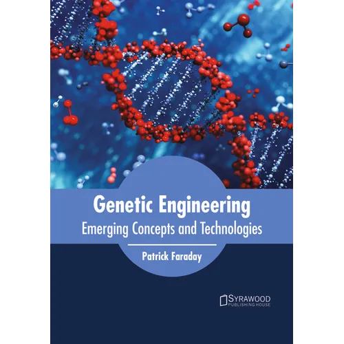 Genetic Engineering: Emerging Concepts and Technologies - Hardcover