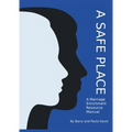 A Safe Place: A Marriage Enrichment Resource Manual - Paperback