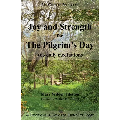 Joy and Strength for the Pilgrim's Day: 366 Daily Meditations - Paperback