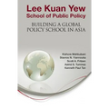 Lee Kuan Yew School of Public Policy - Hardcover