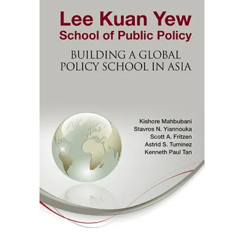 Lee Kuan Yew School of Public Policy - Hardcover