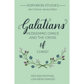 Galatians: Redeeming Grace and the Cross of Christ - Spiral