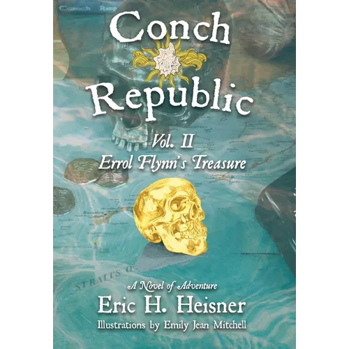 Conch Republic vol. 2 - Errol Flynn's Treasure - Hardcover