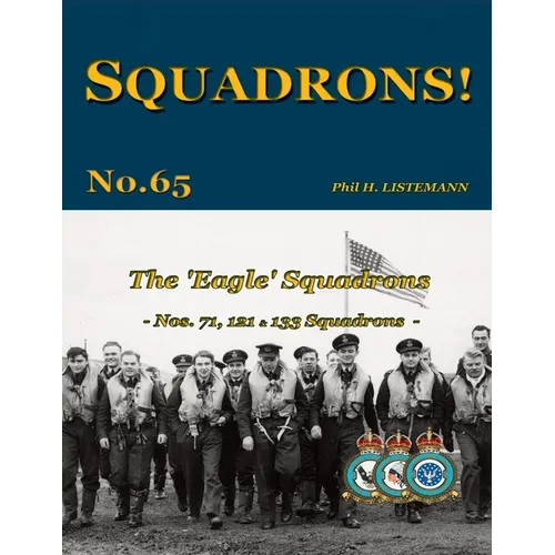 The 'Eagle' Squadrons: Nos 71, 121 & 133 Squadrons - Paperback