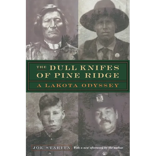 The Dull Knifes of Pine Ridge: A Lakota Odyssey - Paperback