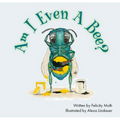 Am I Even a Bee? - Hardcover