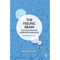 The Feeling Brain: Selected Papers on Neuropsychoanalysis - Paperback