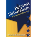 Political Illiberalism: A Defense of Freedom - Paperback