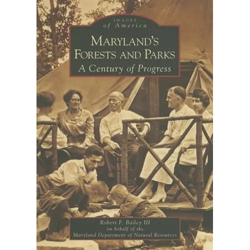 Maryland's Forests and Parks: A Century of Progress - Paperback