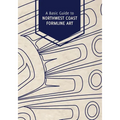 A Basic Guide to Northwest Coast Formline Art - Paperback