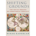 Shifting Grounds: The Social Origins of Territorial Conflict - Hardcover