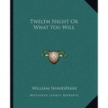Twelth Night Or What You Will - Paperback