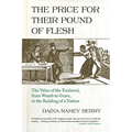 The Price for Their Pound of Flesh: The Value of the Enslaved, from Womb to Grave, in the Building of a Nation - Paperback