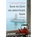 How to Love an American Man: A True Story - Paperback