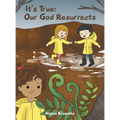 It's True: Our God Resurrects - Hardcover
