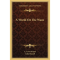 A World On The Wane - Paperback