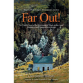 Far Out!: The Untold Story of the '60s-Inspired "Back-to-the-Land" Migration that Changed Nova Scotia - Paperback