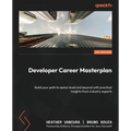 Developer Career Masterplan: Build your path to senior level and beyond with practical insights from industry experts - Paperback