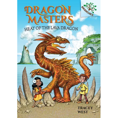 Heat of the Lava Dragon: A Branches Book (Dragon Masters #18): Volume 18 - Library Binding