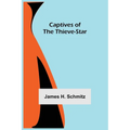 Captives of the Thieve-Star - Paperback