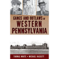 Gangs and Outlaws of Western Pennsylvania - Paperback