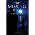 The Missing Piece: A Paul Phillips Mystery - Hardcover