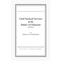Field Medical Services at the Battles of Manassas - Paperback