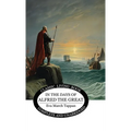In the Days of Alfred the Great - Hardcover