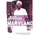 Maryland Slave Narratives - Paperback