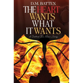 The Heart Wants What it Wants: A Destined Twin Flame Journey - Paperback