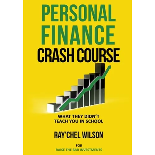 Personal Finance Crash Course: What They Didn't Teach You in School - Paperback