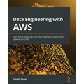 Data Engineering with AWS: Learn how to design and build cloud-based data transformation pipelines using AWS - Paperback
