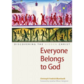 Everyone Belongs to God: Discovering the Hidden Christ - Paperback