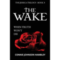 The Wake: When Truth Won't Die - Paperback